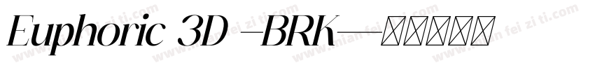 Euphoric 3D -BRK-字体转换